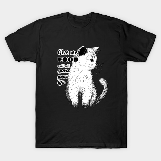 Give me food kitty shirt T-Shirt by Misthaesis